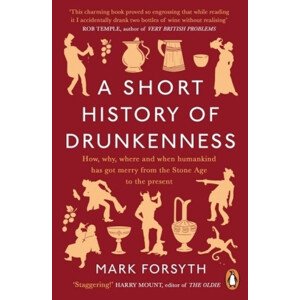 Mark Forsyth Short History of Drunkenness,Mark Forsyth Short History of Drunkenness