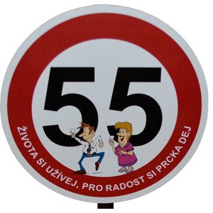 Dopravní značka - 55 - Života si užívej, pro radost si prcka dej