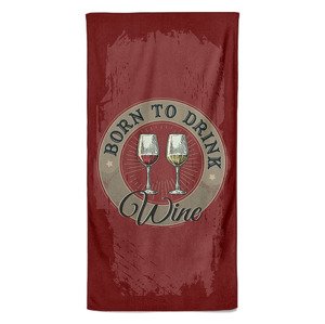 Osuška Born to drink wine (Velikost osušky: 100x170cm)